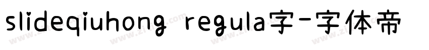 slideqiuhong regula字字体转换